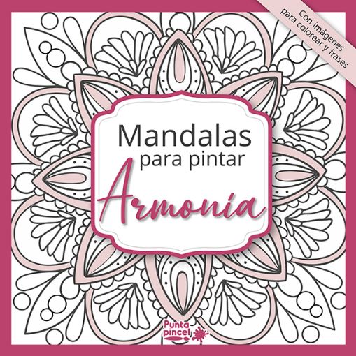 Imagen de Libro para colorear serie Mandalas para pintar Inspiracion con 48 paginas de 22x22cms Tapa Armonia